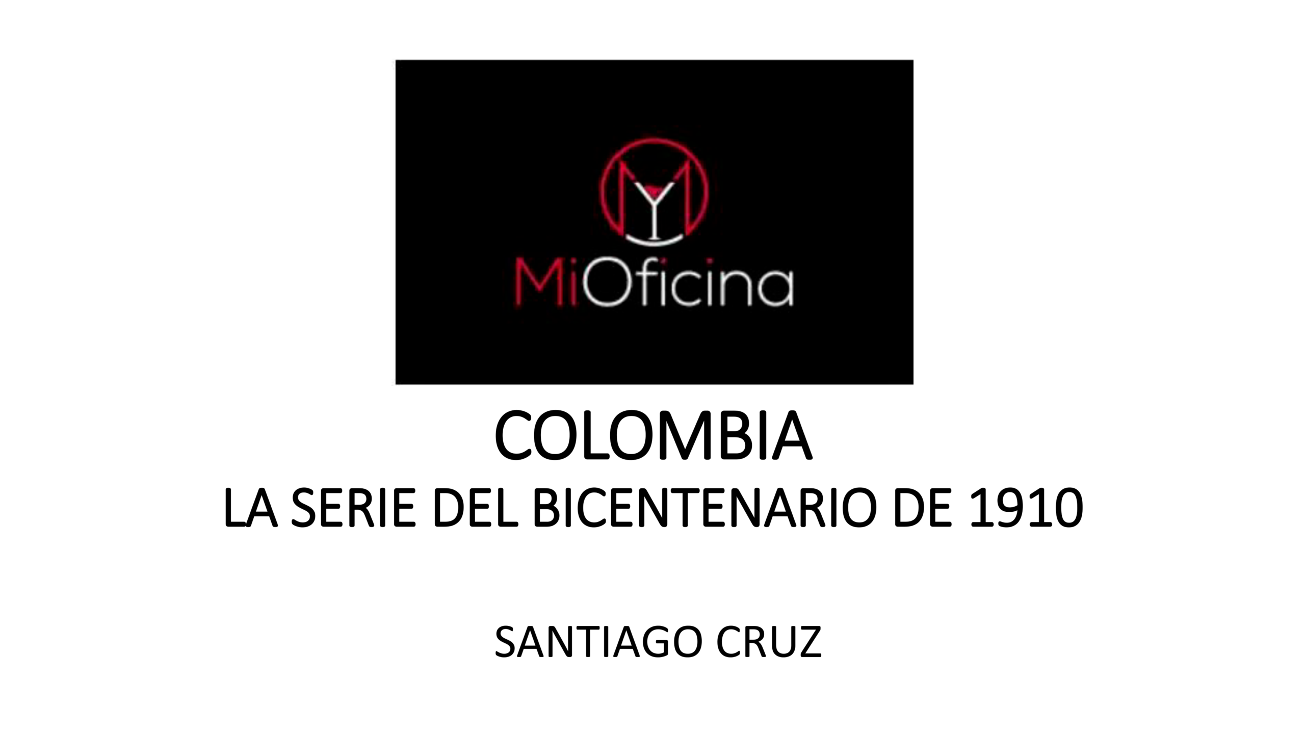 SERIE DEL BICENTENARIO DE 1910 - Santiago Cruz